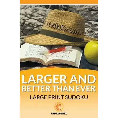 The Larger and Better than Ever Large Print Sudoku