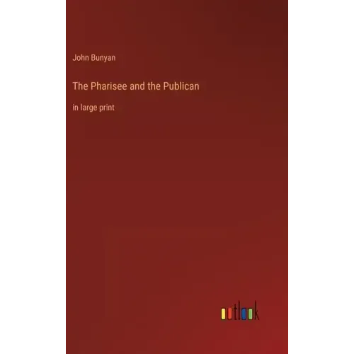 The Pharisee and the Publican: in large print