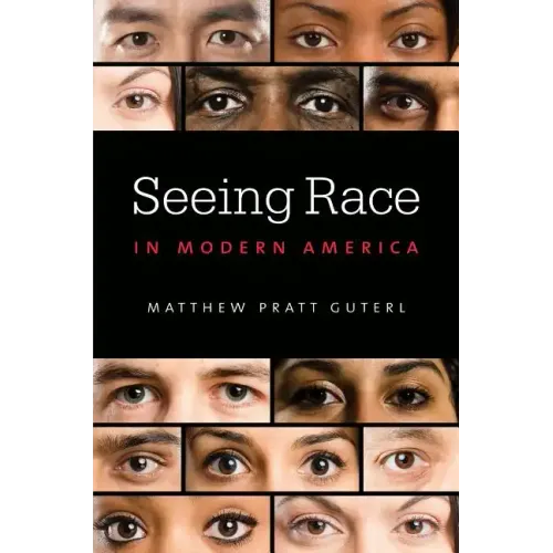 Seeing Race in Modern America