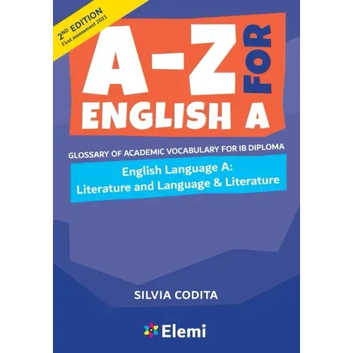 A-Z for English A IB 2nd ed (first assessment 2021): Glossary of academic vocabulary for IB Diploma