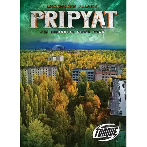 Pripyat: The Chernobyl Ghost Town