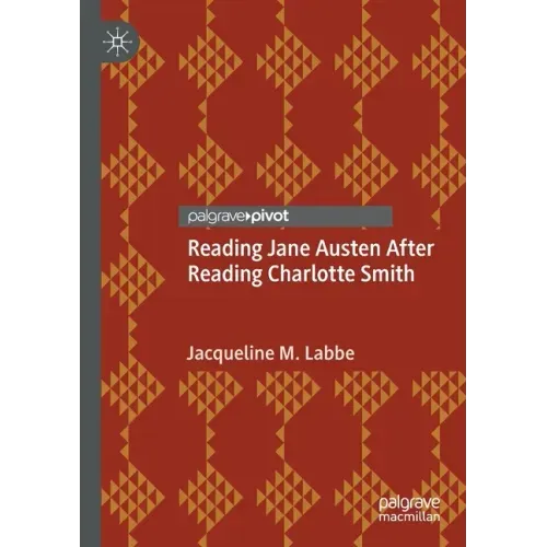 Reading Jane Austen After Reading Charlotte Smith