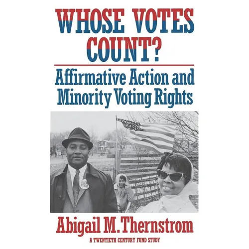 Whose Votes Count?: Affirmative Action and Minority Voting Rights