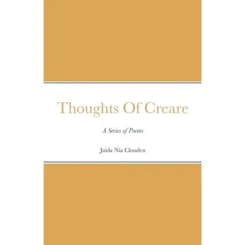 Thoughts Of Creare: A Series of Poems