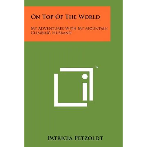 On Top Of The World: My Adventures With My Mountain Climbing Husband
