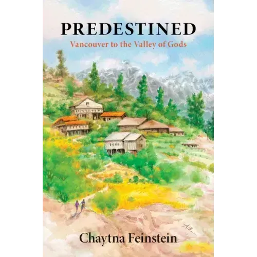 Predestined: Vancouver to the Valley of Gods