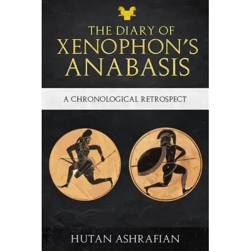 The Diary of Xenophon's Anabasis: A Chronological Retrospect