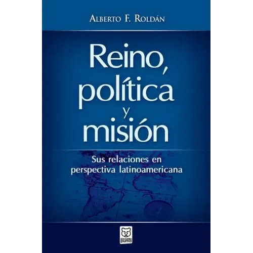 Reino, Política Y Misión
