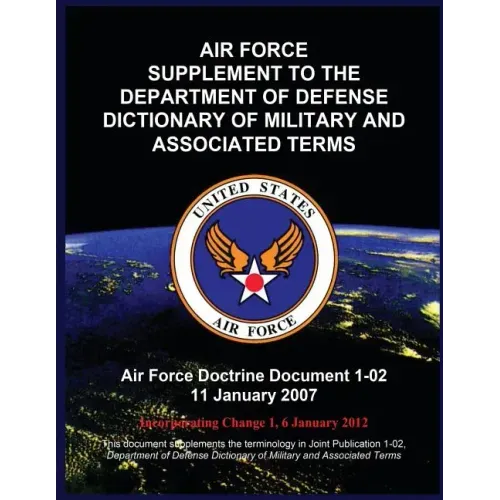 Air Force Supplement to the Department of Defense Dictionary of Military and Associated Terms