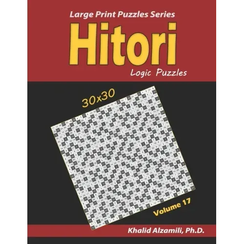 Hitori Logic Puzzles: (30x30): : Keep Your Brain Young