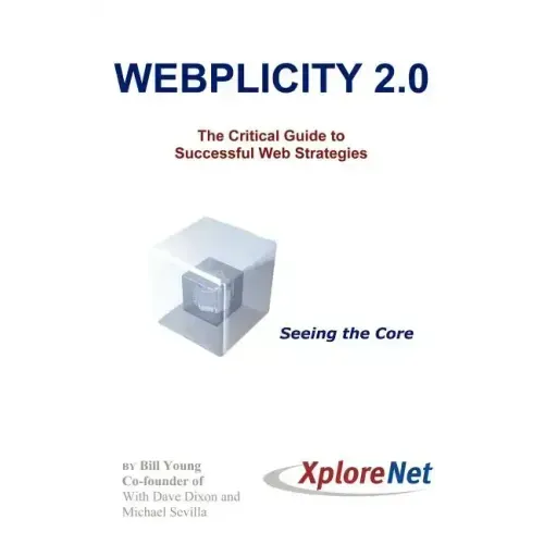 Webplicity 2.0: The Critical Guide to Successful Web Strategies