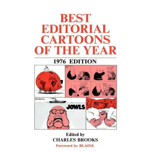 Best Editorial Cartoons of the Year: 1976 Edition