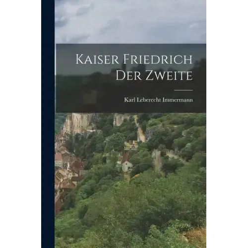 Kaiser Friedrich der Zweite