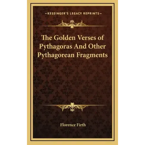 The Golden Verses of Pythagoras and Other Pythagorean Fragments