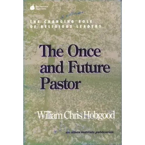 The Once and Future Pastor: The Changing Role of Religious Leaders
