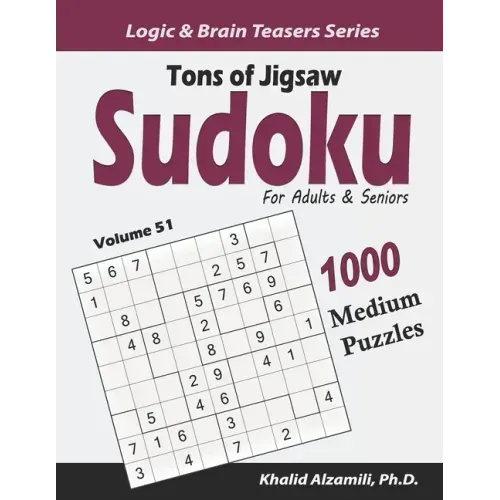 Tons of Jigsaw Sudoku for Adults & Seniors: 1000 Medium Puzzles