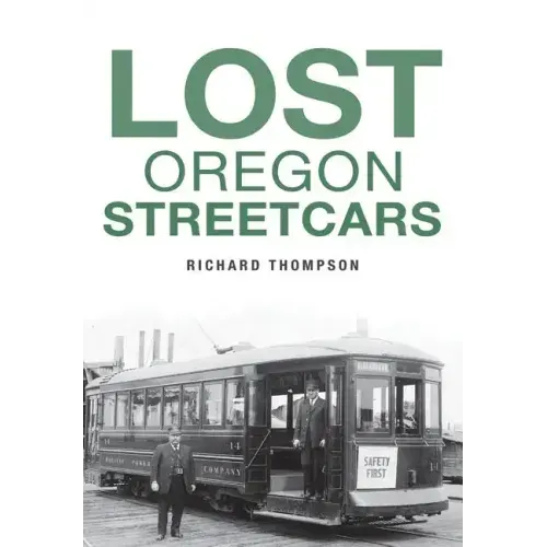 Lost Oregon Streetcars