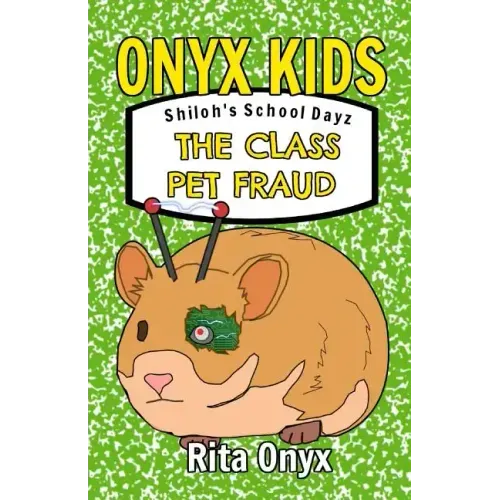Onyx Kids Shiloh's School Dayz: The Class Pet Fraud