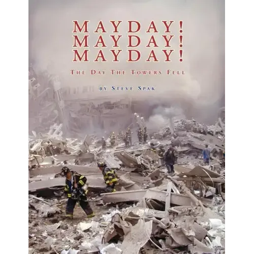 Mayday! Mayday! Mayday!: The Day the Towers Fell