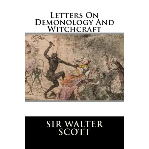 Letters On Demonology And Witchcraft