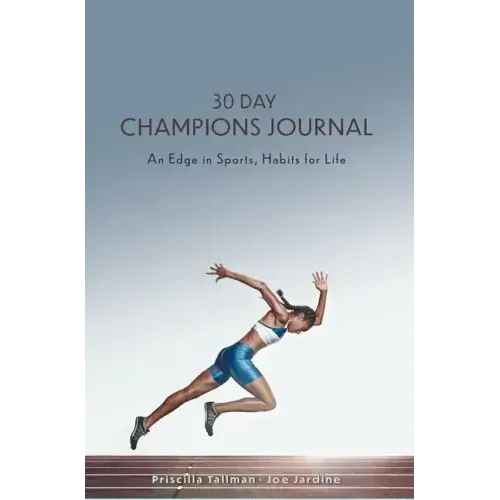 30 Day Champions Journal: An Edge in Sports, Habits for Life