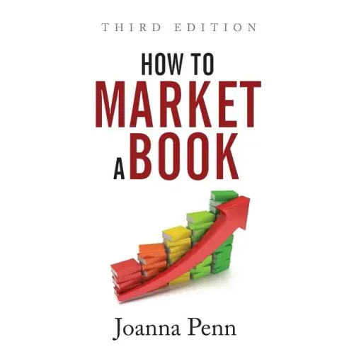 How To Market A Book: Third Edition