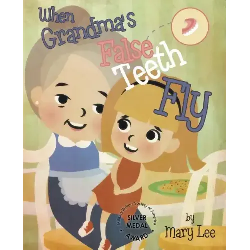 When Grandma's False Teeth Fly