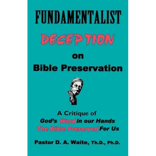 Fundamentalist Deception on Bible Preservation