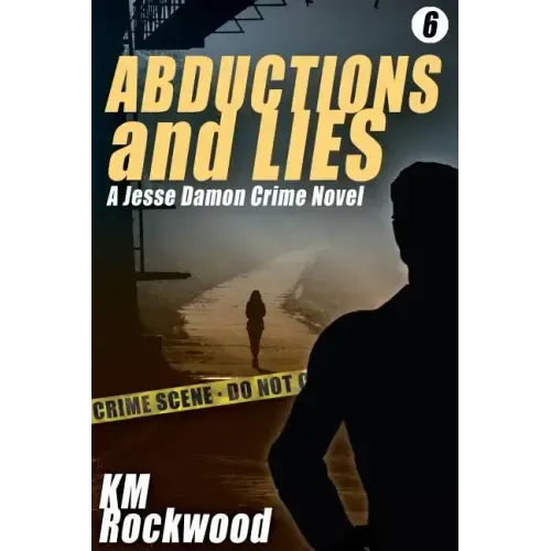 Abductions and Lies: A Jesse Damon Crime Novel