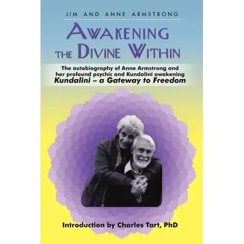 Awakening the Divine Within: Kundalini-The Gateway to Freedom