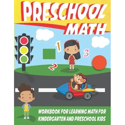 preschool math workbook for learning math for kindergarten: math workbook for kids grade 2, preschool workbooks age 3