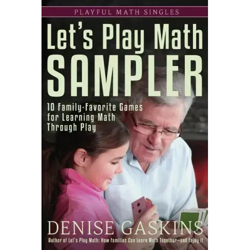 Let's Play Math Sampler: 10 Family-Favorite Games for Learning Math Through Play