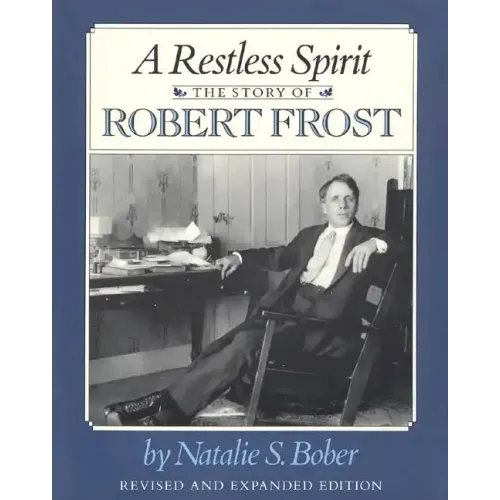 A Restless Spirit: The Story of Robert Frost