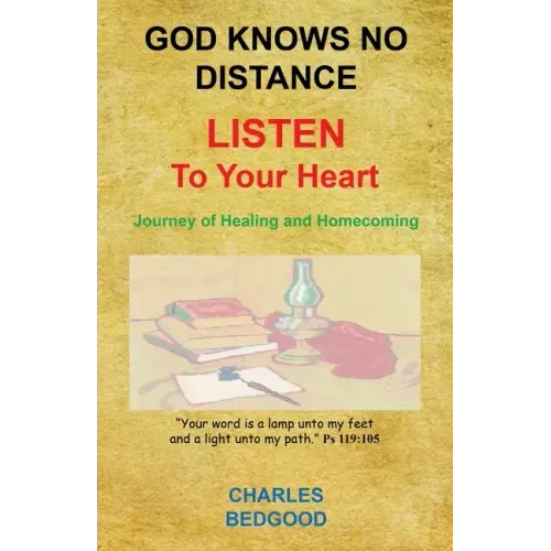 God Knows No Distance - Listen to Your Heart - Journey of Healing and Homecoming