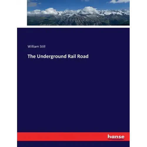 The Underground Rail Road
