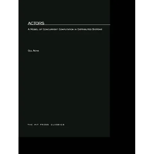 Actors: A Model of Concurrent Computation in Distributed Systems