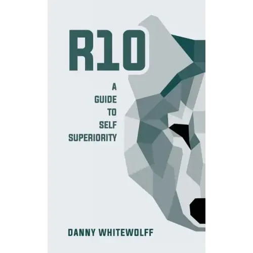 R10: A Guide To Self Superiority