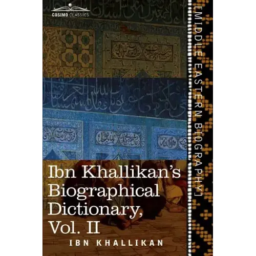 Ibn Khallikan's Biographical Dictionary, Volume II