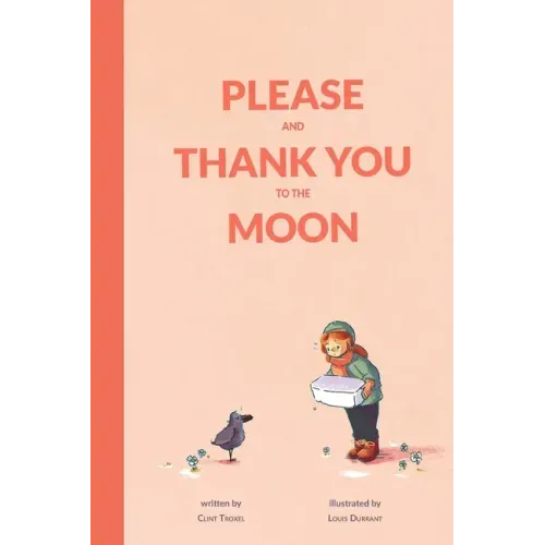 Please and Thank You to the Moon