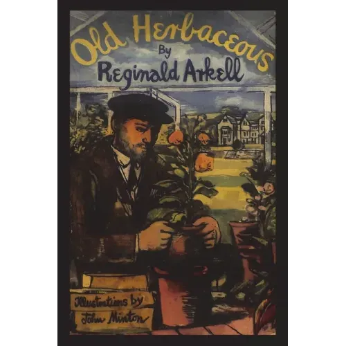 Old Herbaceous: A Novel of the Garden