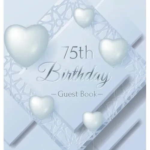 75th Birthday Guest Book: Keepsake Gift for Men and Women Turning 75 - Hardback with Funny Ice Sheet-Frozen Cover Themed Decorations & Supplies, Perso