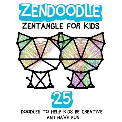 Zendoodle: Zentangle For Kids