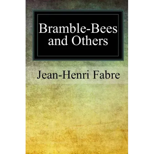 Bramble-Bees and Others