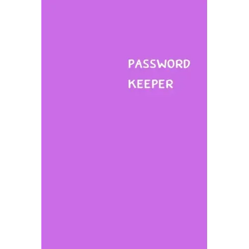 Password Keeper: Size (6 x 9 inches) - 100 Pages - Lilac Cover: Keep your usernames, passwords, social info, web addresses and security