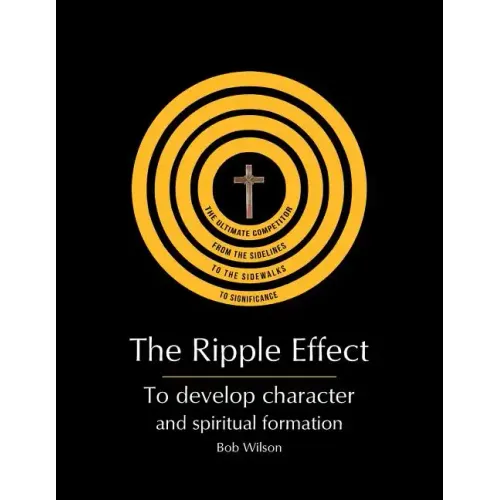 The Ripple Effect: To develop Character and Spiritual Formation