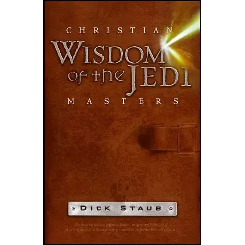 Christian Wisdom of the Jedi Masters