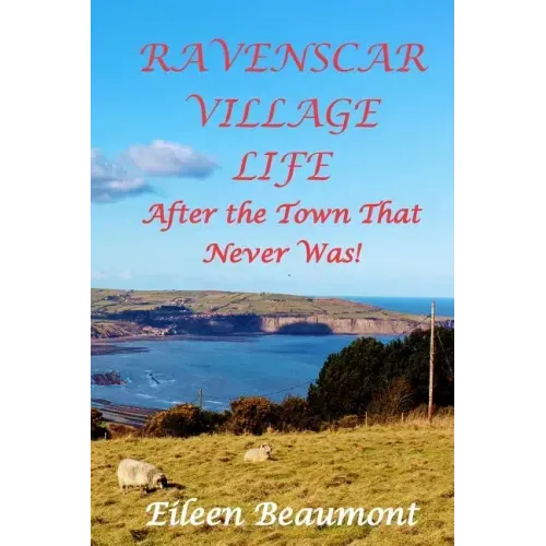 Ravenscar Village Life