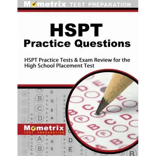 HSPT Practice Questions: HSPT Practice Tests & Exam Review for the High School Placement Test