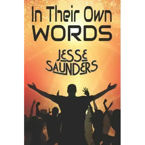 In Their Own Words