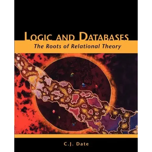 Logic and Databases: The Roots of Relational Theory